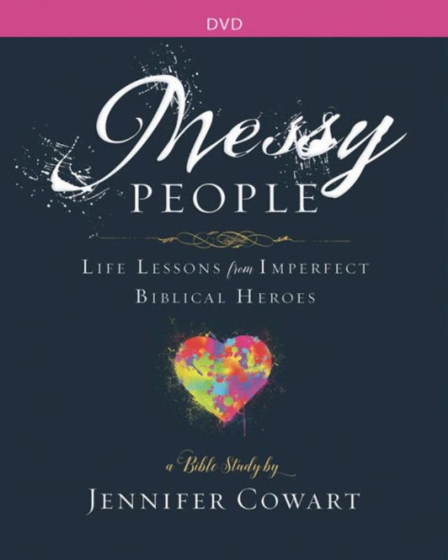 Messy People - Women's Bible Study Video Content: Life Lessons from Imperfect Biblical Heroes