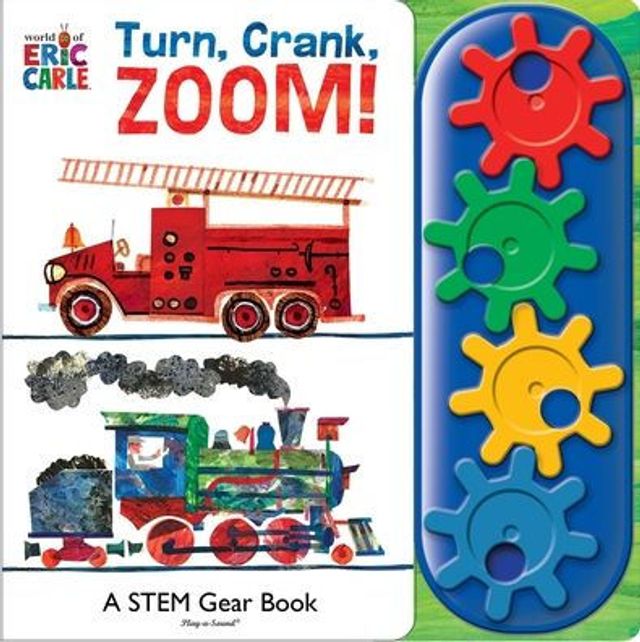 World of Eric Carle: Turn, Crank, Zoom! A STEM Gear Sound Book