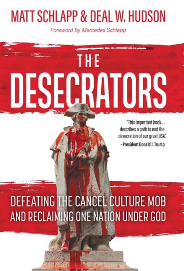 the Desecrators: Defeating Cancel Culture Mob and Reclaiming One Nation Under God