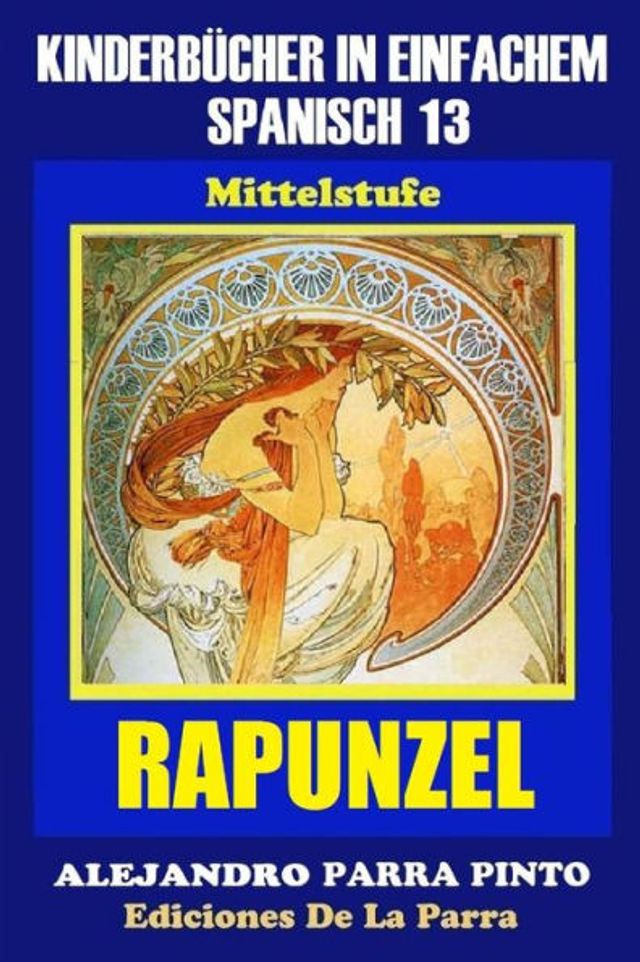 Kinderbücher in einfachem Spanisch Band 13: Rapunzel