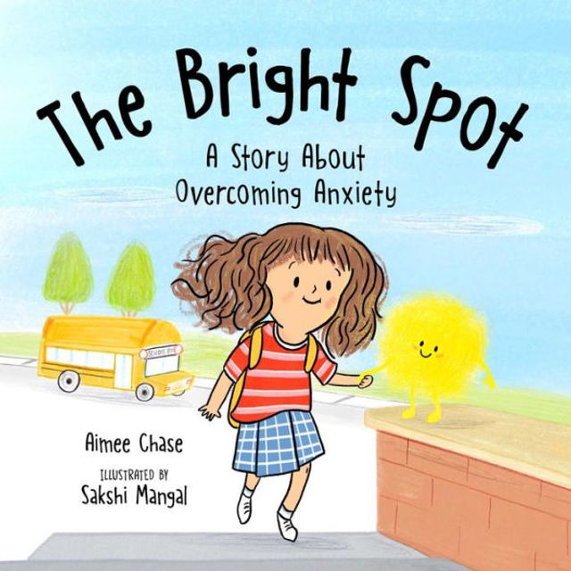 Bright Spot: A Story About Overcoming Anxiety