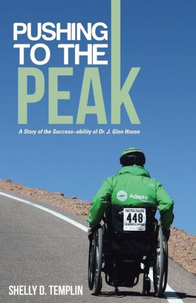 Pushing to the Peak: A Story of Success ability Dr. J. Glen House