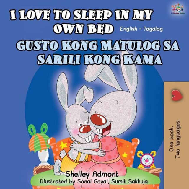 I Love to Sleep in My Own Bed (English Tagalog Bilingual Book)