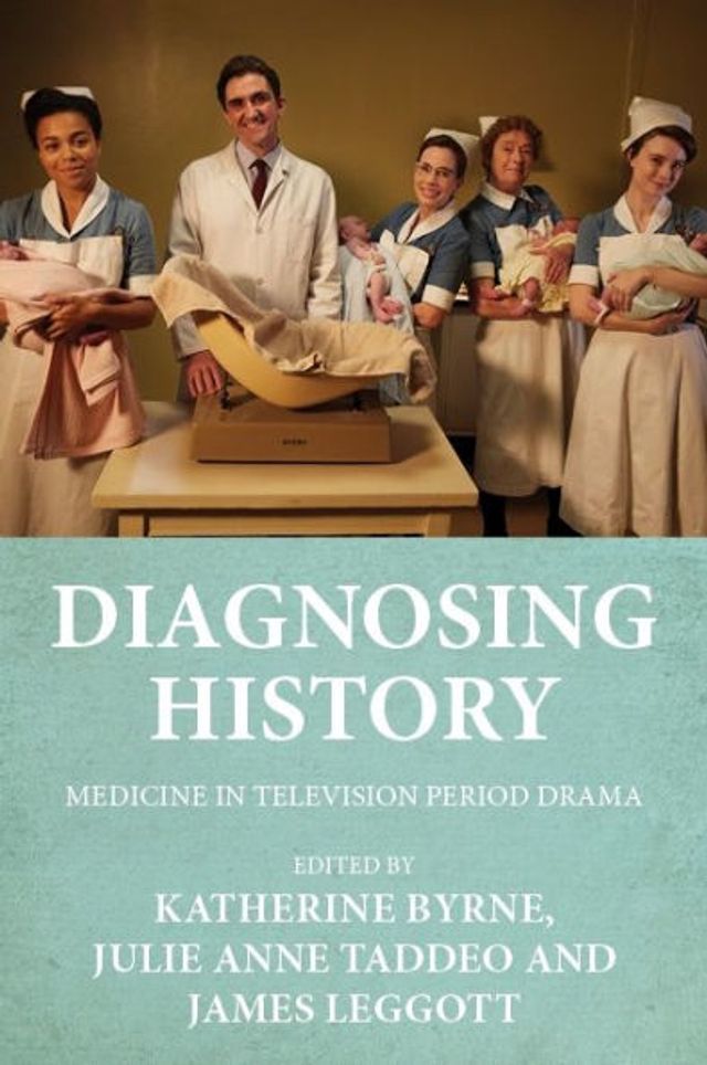 Diagnosing history: Medicine television period drama