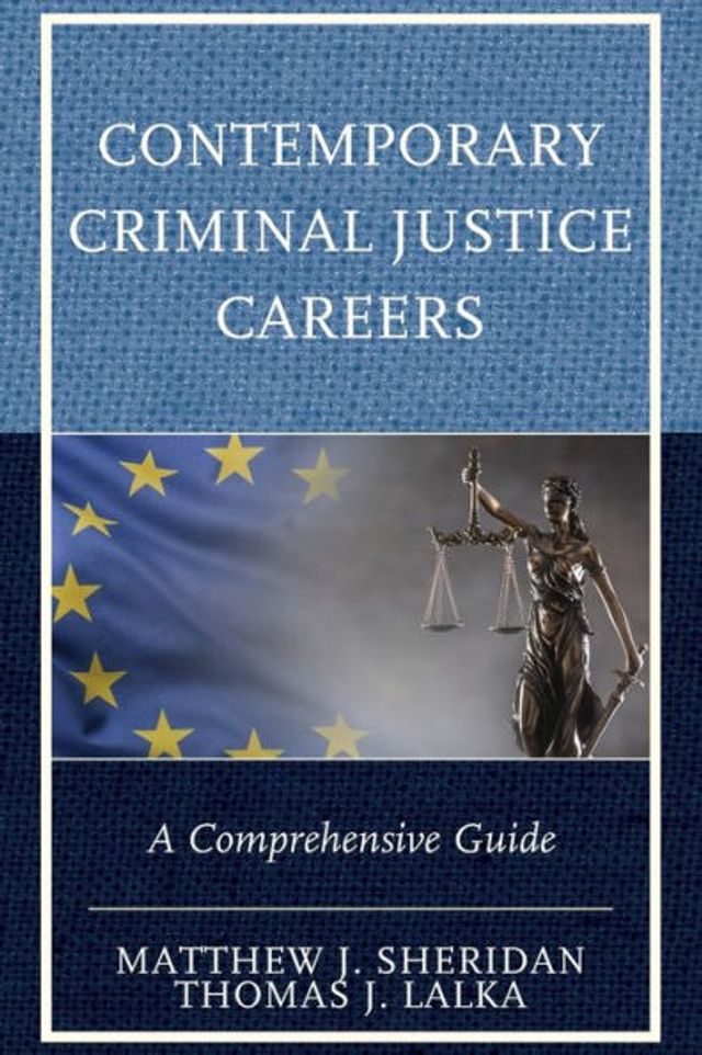Contemporary Criminal Justice Careers: A Comprehensive Guide