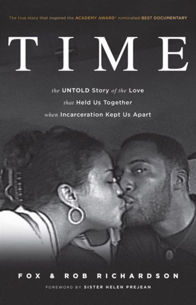 Time: the Untold Story of Love That Held Us Together When Incarceration Kept Apart