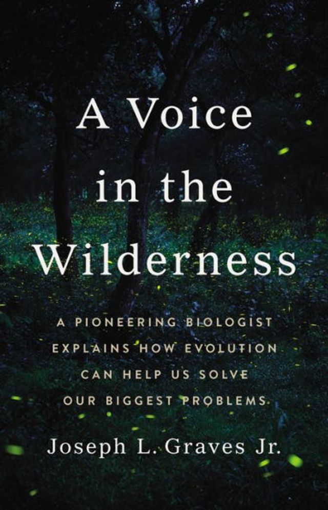 A Voice the Wilderness: Pioneering Biologist Explains How Evolution Can Help Us Solve Our Biggest Problems