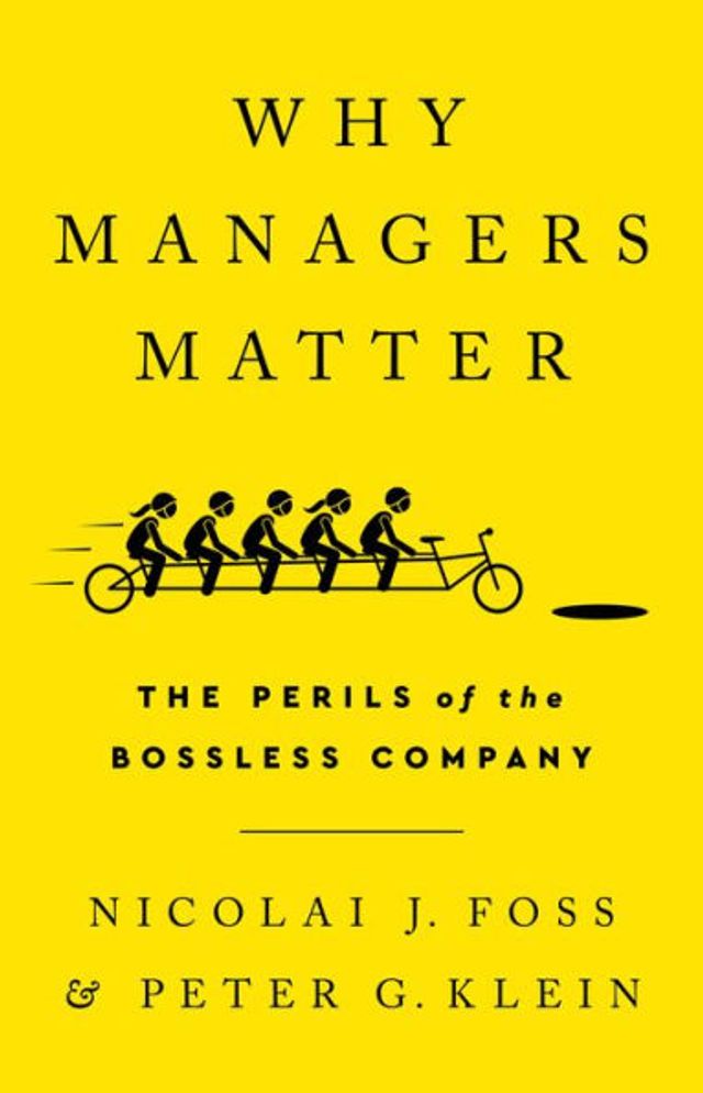 Why Managers Matter: the Perils of Bossless Company