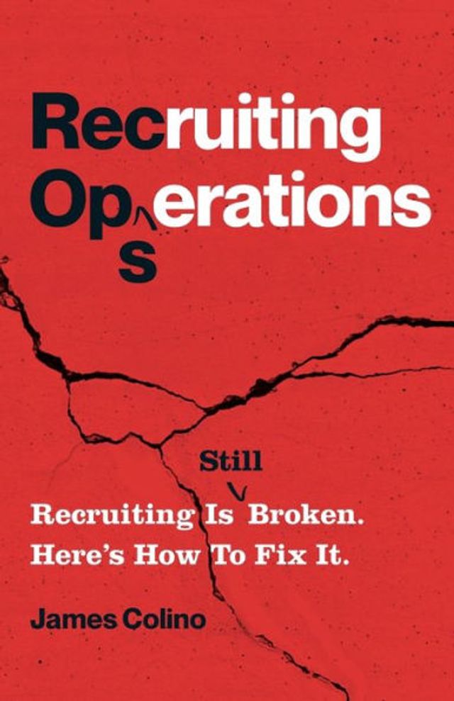 RecOps: Recruiting Is (Still) Broken. Here's How to Fix It.