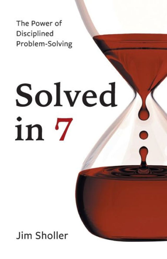 Solved 7: The Power of Disciplined Problem-Solving