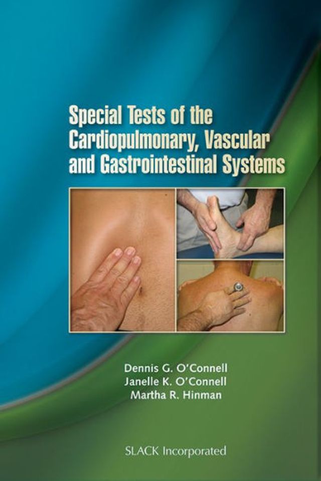 Special Tests of the Cardiopulmonary, Vascular, and Gastrointestinal Systems / Edition 1