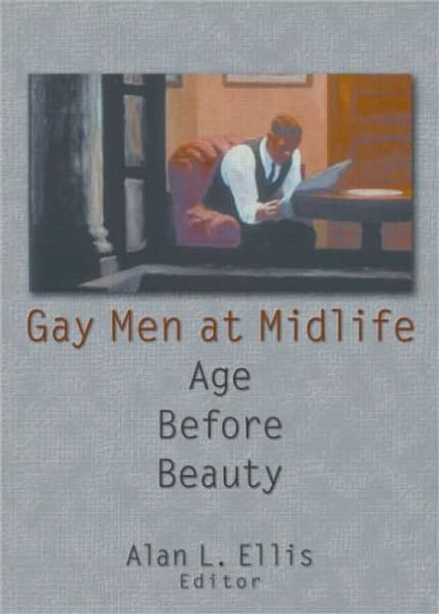 Gay Men at Midlife: Age Before Beauty