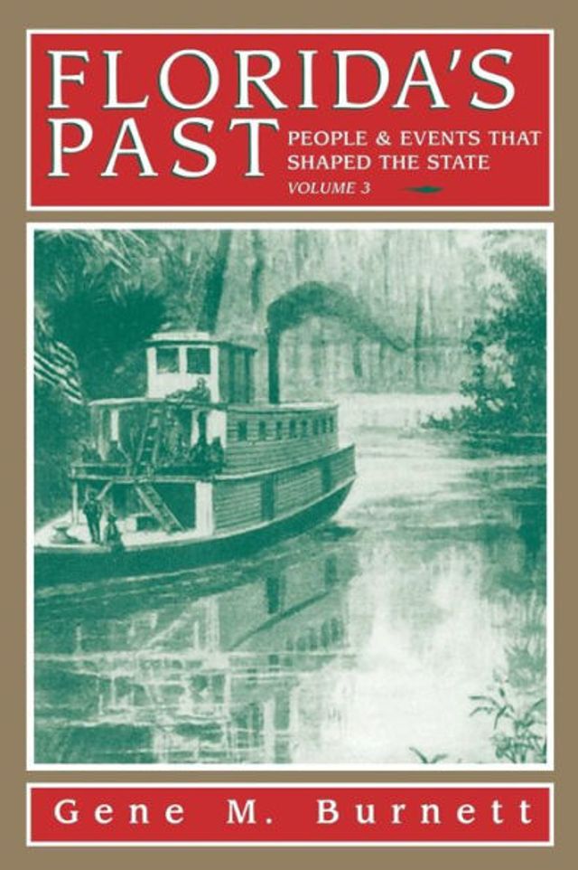 Florida's Past, Vol 3: People and Events That Shaped the State