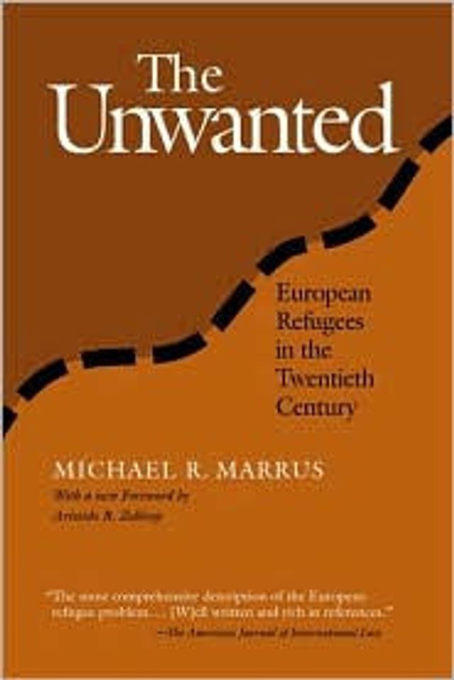 The Unwanted: European Refugees From 1St World War / Edition 2