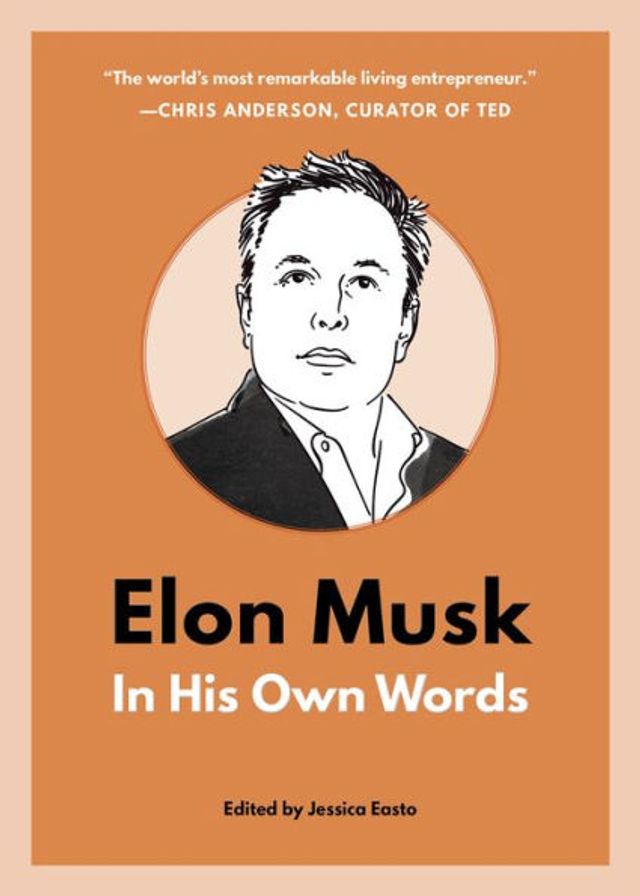 Elon Musk: His Own Words