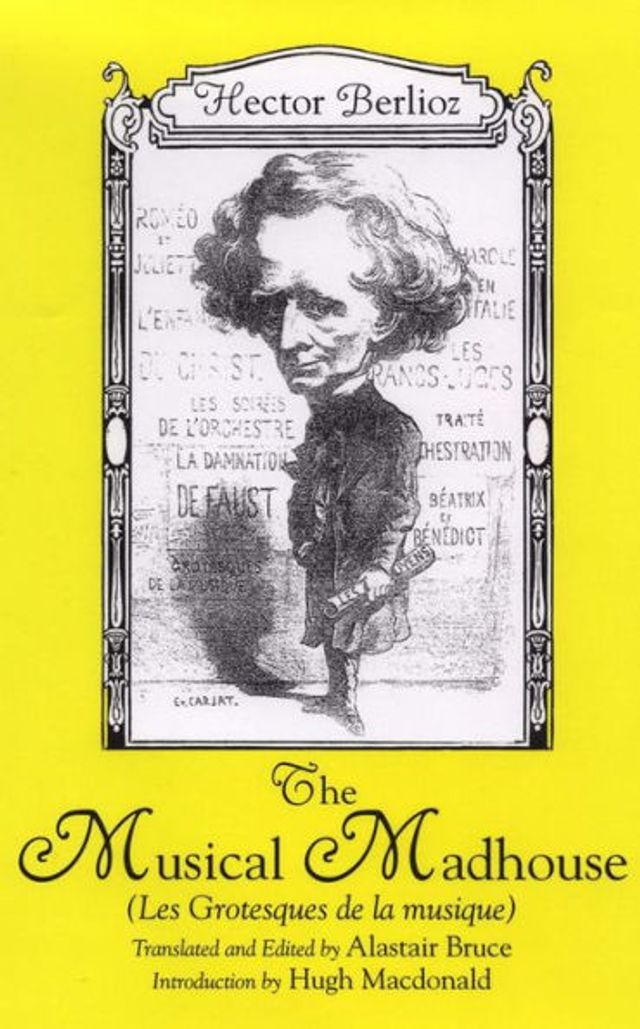 The Musical Madhouse: An English Translation of Berlioz's