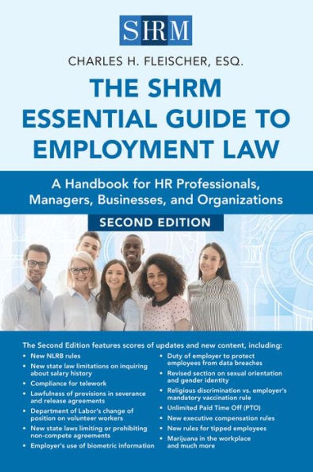 The SHRM Essential Guide to Employment Law, Second Edition: A Handbook for HR Professionals, Managers, Businesses, and Organizations