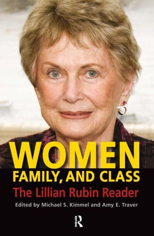 Women, Family, and Class: The Lillian Rubin Reader / Edition 1