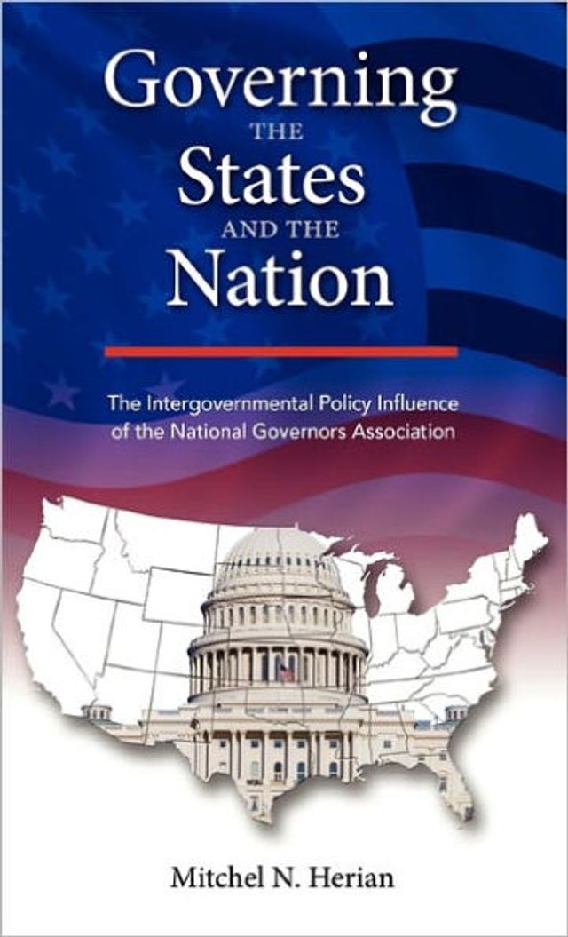 Governing the States and the Nation: The Intergovernmental Policy Influence of the National Governors Association