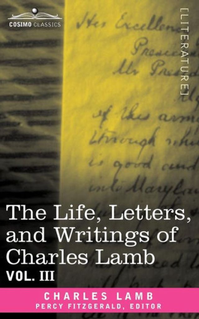 The Life, Letters, and Writings of Charles Lamb, in Six Volumes: Vol. III