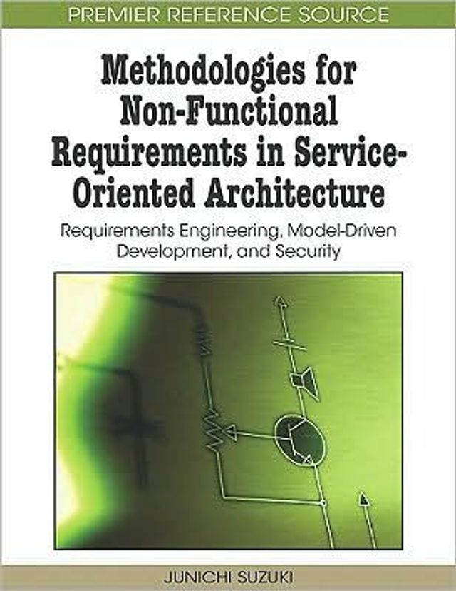 Non-Functional Properties in Service Oriented Architecture: Requirements, Models and Methods