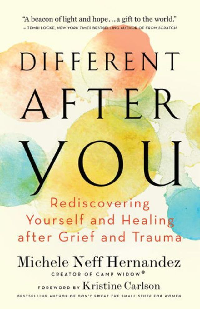 Different after You: Rediscovering Yourself and Healing Grief Trauma