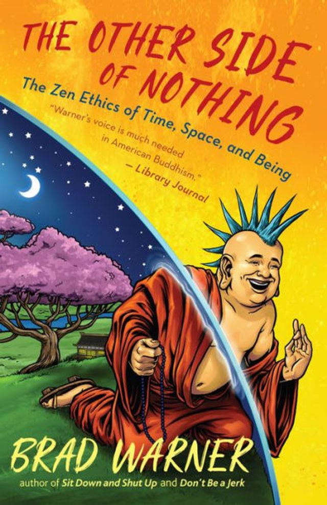 The Other Side of Nothing: Zen Ethics Time, Space, and Being