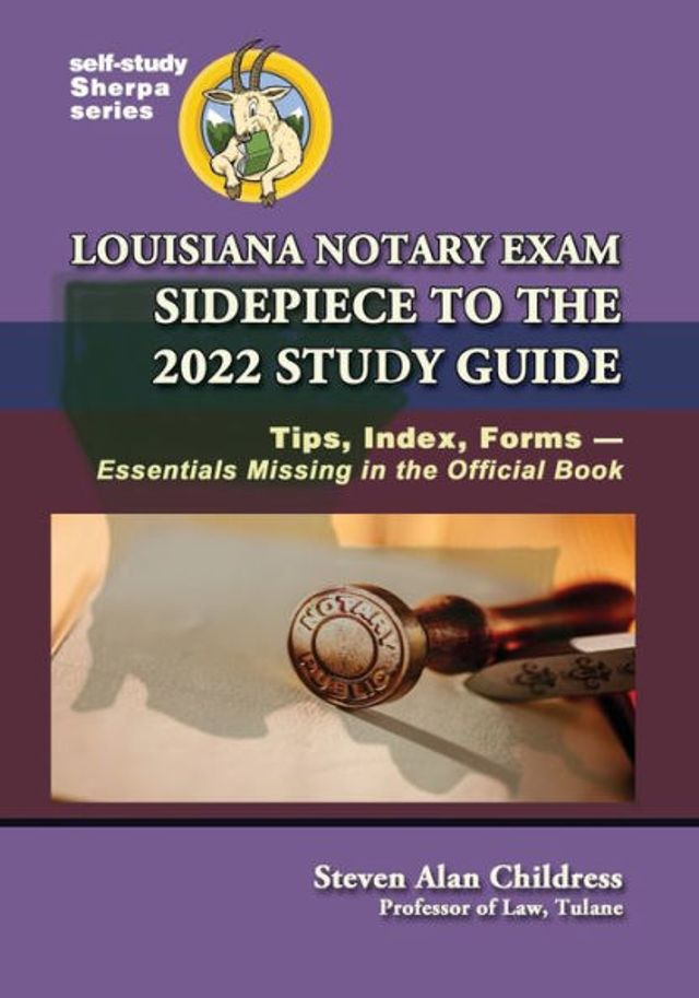 Louisiana Notary Exam Sidepiece to the 2022 Study Guide: Tips, Index, Forms-Essentials Missing Official Book