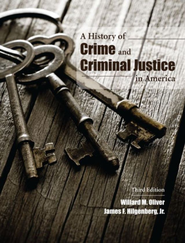 A History of Crime and Criminal Justice in America / Edition 3