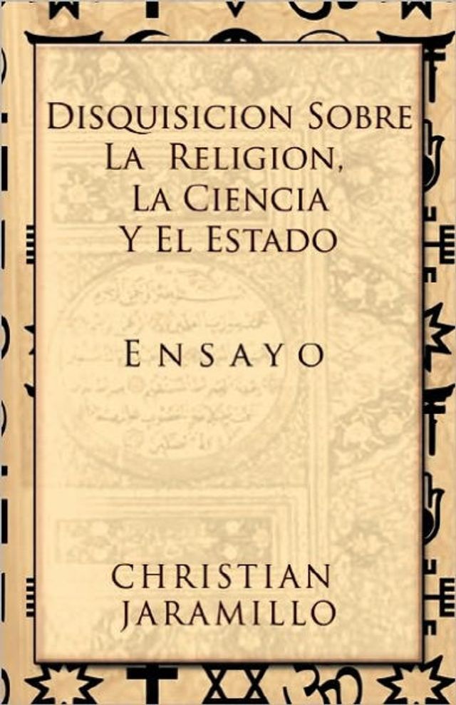 Disquisición sobre la Religión, la Ciencia y el Estado: Ensayo