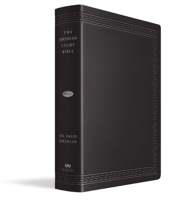 The Jeremiah Study Bible, NKJV Large Print Edition, Black LeatherLuxe®: What It Says. What It Means. What It Means for You.