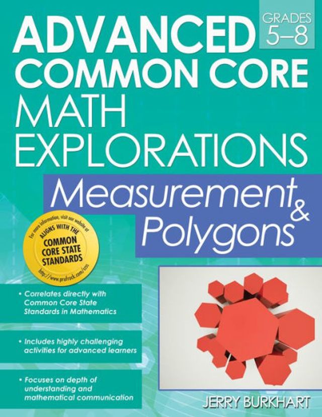 Advanced Common Core Math Explorations: Measurement & Polygons (Grades 5-8)