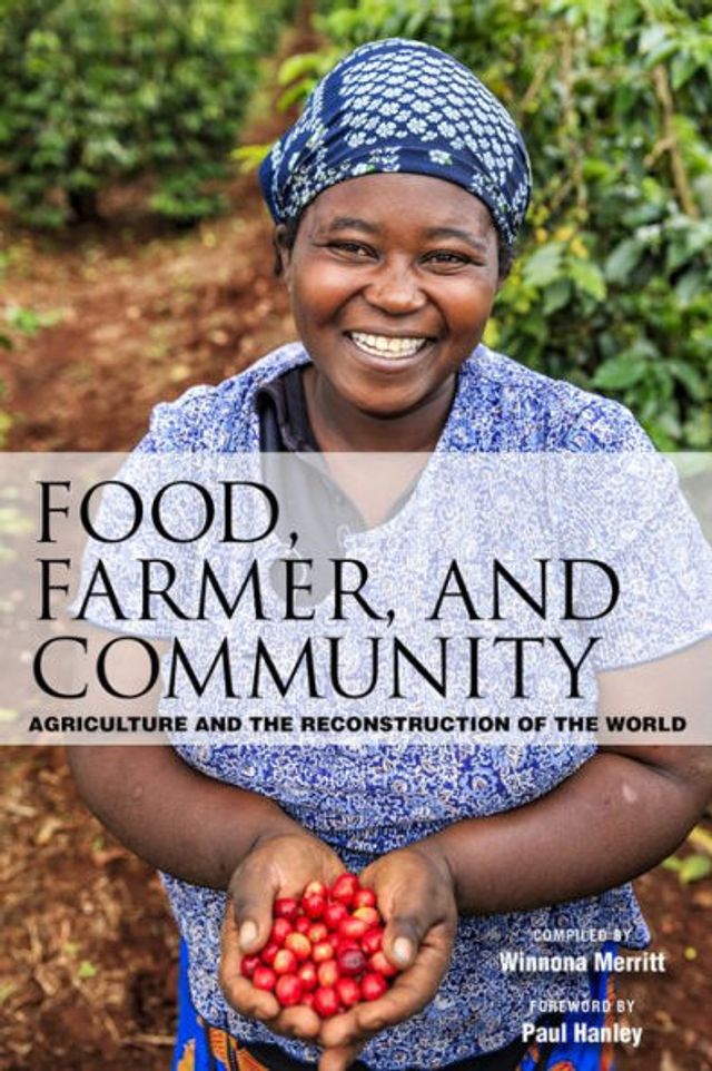 Food, Farmer, and Community: Agriculture the Reconstruction of World