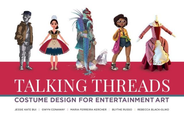 Talking Threads: Costume Design for Entertainment Art