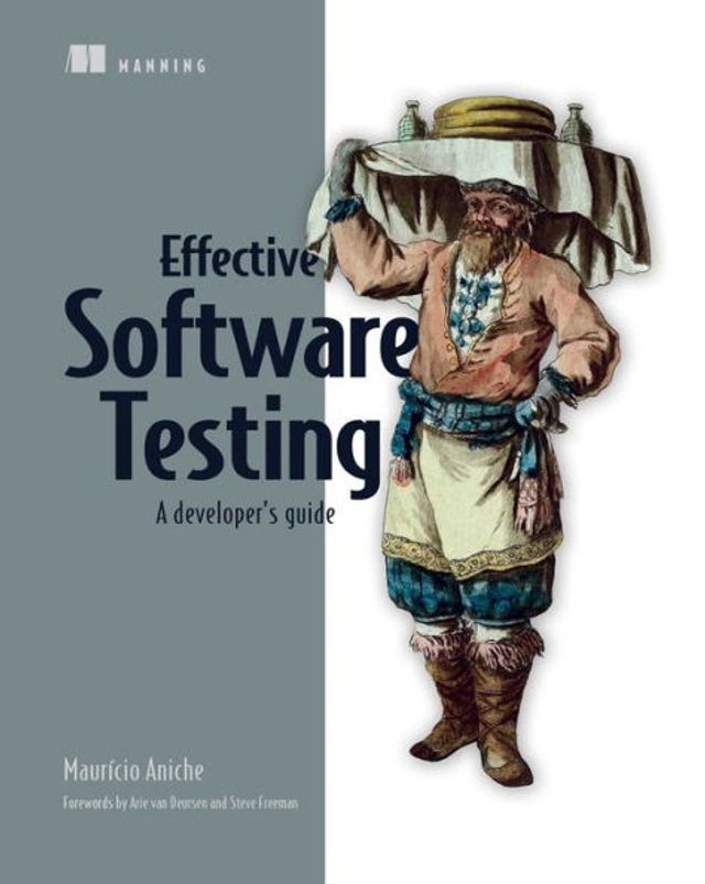 Effective Software Testing: A developer's guide