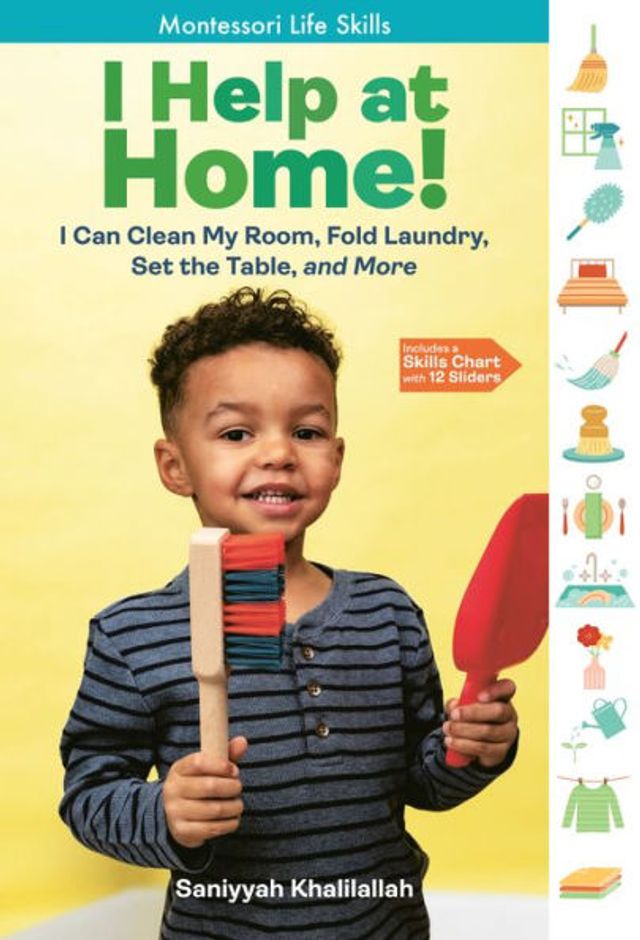 I Help at Home!: Can Clean My Room, Fold Laundry, Set the Table, and More: Montessori Life Skills