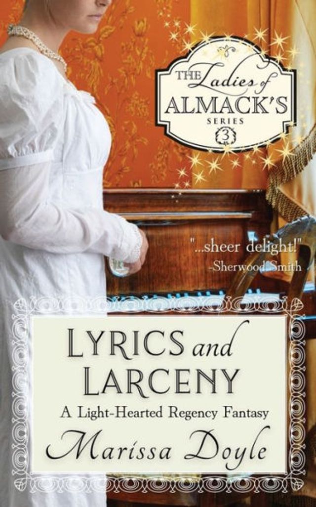 Lyrics and Larceny: A Light-Hearted Regency Fantasy:
