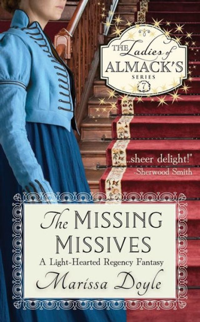 The Missing Missives: A Light-hearted Regency Fantasy:The Ladies of Almack's Book 7