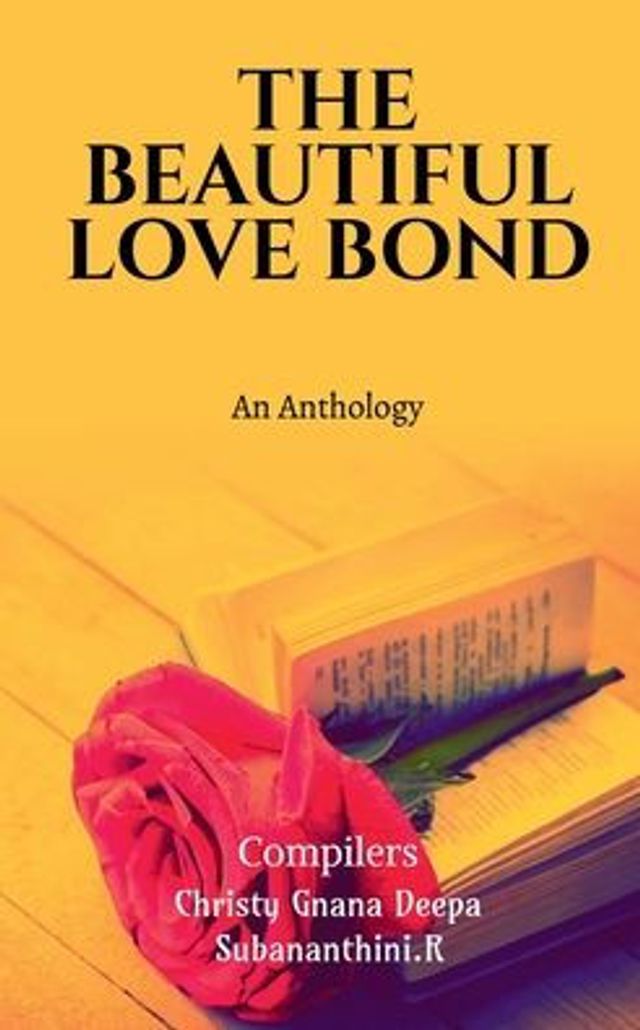 THE BEAUTIFUL LOVE BOND: AN ANTHOLOGY