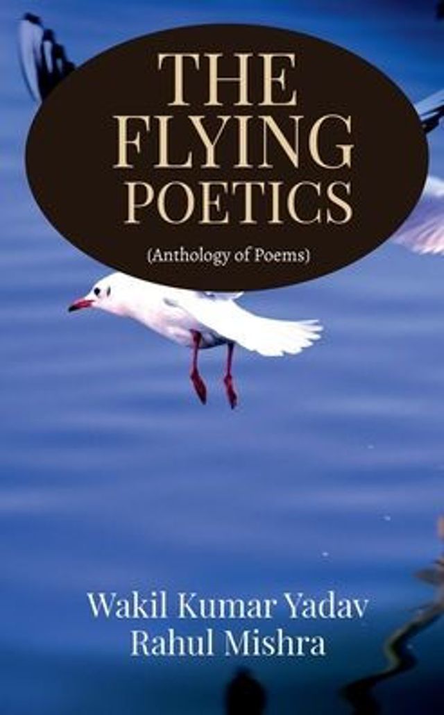 THE FLYING POETICS: ANTHOLOGY OF POEMS