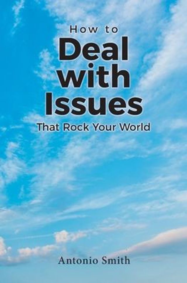How to Deal with Issues That Rock Your World
