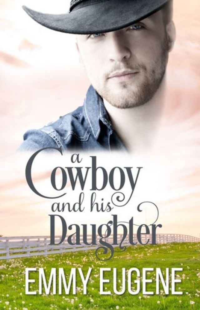 A Cowboy and his Daughter: Johnson Brothers Novel