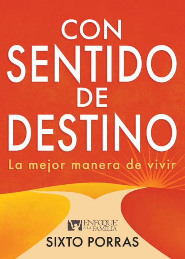 Con sentido de destino: La mejor manera vivir