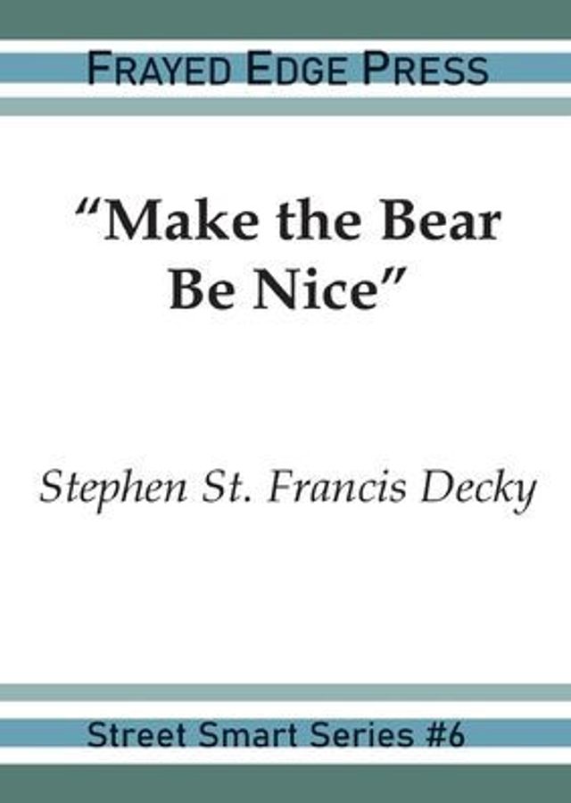 "Make the Bear Be Nice"