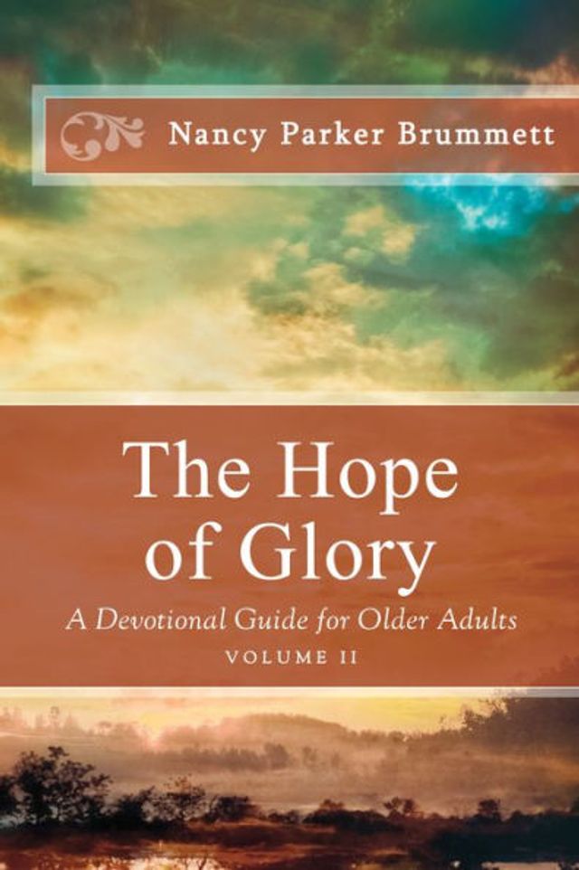 The Hope of Glory Volume Two: A Devotional Guide for Older Adults