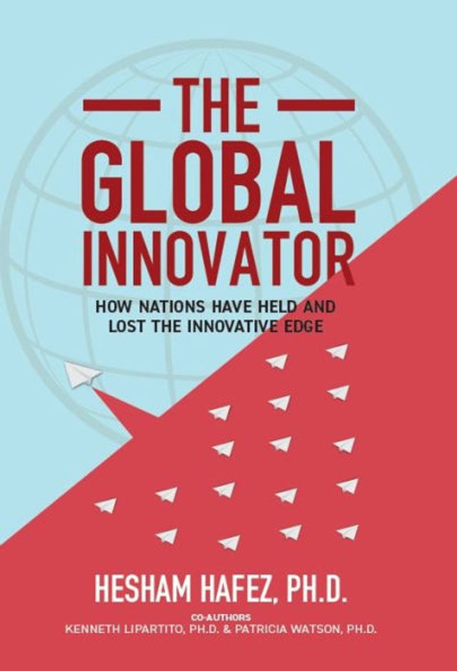 the Global Innovator: How Nations Have Held and Lost Innovative Edge