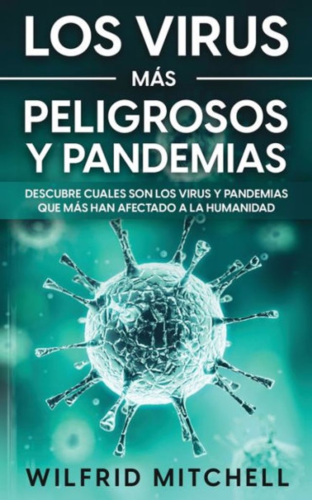 los Virus más Peligrosos y Pandemias: Descubre Cuales son Pandemias que han Afectado a la Humanidad