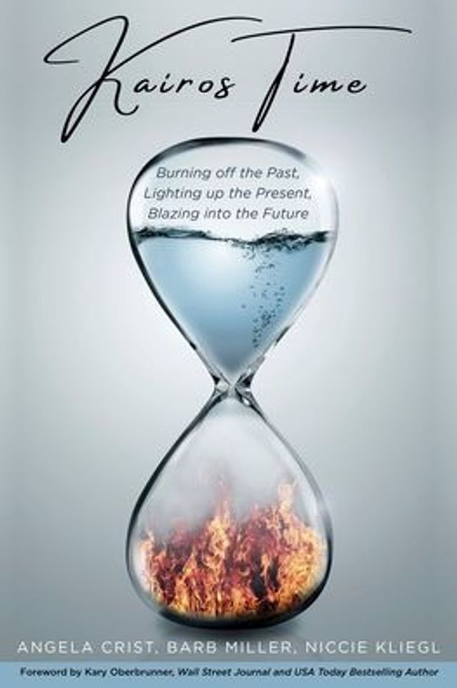 KAIROS TIME: Burning off the Past, Lighting up Present, Blazing into Future