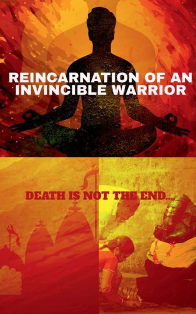 Reincarnation of an invincible warrior: Death is not the end of life.