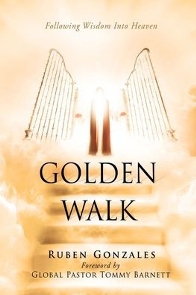 Golden Walk: Following Wisdom Into Heaven